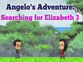 Angelos Adventure: Searching for Elizabeth 3