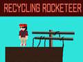 Recycling Rocketeer