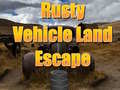 Rusty Vehicle Land Escape 