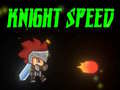 Knight Speed