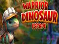 Warrior Dinosaur Escape