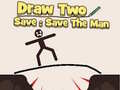 Draw to Save: Save the Man