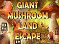 Giant Mushroom Land Escape