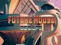 Future House escape