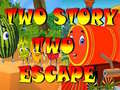 Two Story Two Escape