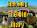 Seeking The Old Diary 
