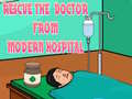 Rescue The Doctor From Modern Hospital
