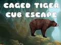 Caged Tiger Cub Escape