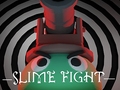 Slime Fight