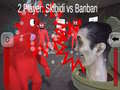 2 Player: Skibidi vs Banban