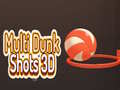 Multi Dunk Shots 3D