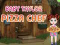 Baby Taylor Pizza Chef