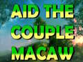 Aid The Couple Macaw 