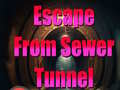 Escape From Sewer Tunnel
