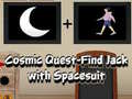 Cosmic Quest Find Jack with Spacesuit