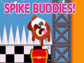 Spike Buddies!