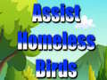 Assist Homeless Birds