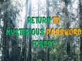Return To Mysterious Password Forest