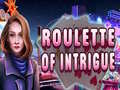 Roulette of Intrigue