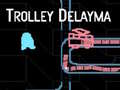 Trolley Delayma