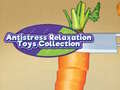 Antistress Relaxation Toys Collection 