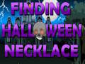 Finding Halloween Necklace 
