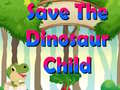 Save The Dinosaur Child
