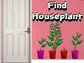 Find Houseplant