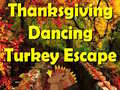 Thanksgiving Dancing Turkey Escape