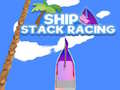 Ship Stack Racing