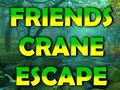 Friends Crane Escape
