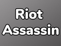 Riot Assassin