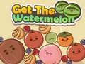 Get The Watermelon