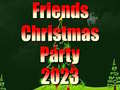 Friends Christmas Party 2023