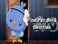 Find Pet Bird Skittles