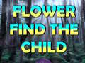 Flower Find The Child