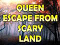 Queen Escape From Scary Land