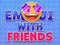 Emoji with Friends