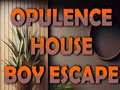 Opulence House Boy Escape