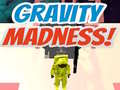 Gravity Madness!
