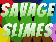 Savage Slimes