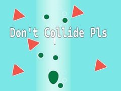 Don't Collide Pls!