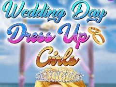 Wedding Day Dress Up Girls