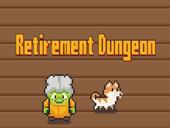 Retirement Dungeon