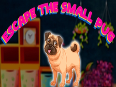 Escape The Small Pug