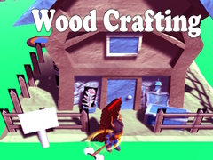 Wood Crafting