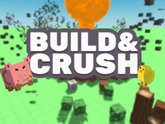 Build & Crush