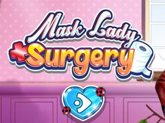 Mask Lady Surgery