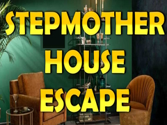 Stepmother House Escape