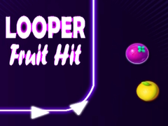 Looper Fruit Hit